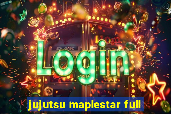 jujutsu maplestar full